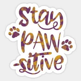 Stay Pawsitive Sticker